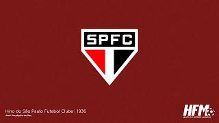 HINO DO SÃO PAULO | Hino Oficial do São Paulo FC | Legendado | 1936 🇧🇷