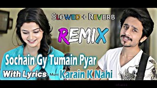 Sochenge Tumhe Pyaar Kare Ke Nahi (With Lyrics) Dj Remix - Slowed And Reverb (New Version) By Queen