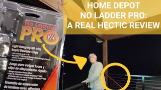 No Ladder Pro Light Hanging Kit from Home Depot| A Real Hectic Review