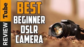 ✅ DSLR Camera: Best DSLR Camera for Beginners