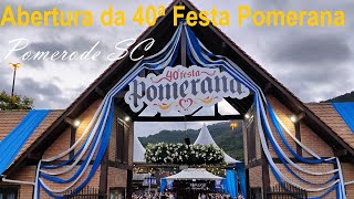 ABERTURA DA 40ª FESTA POMERANA - 15 de janeiro de 2025