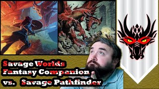 Savage Worlds Fantasy Companion vs. Savage Pathfinder