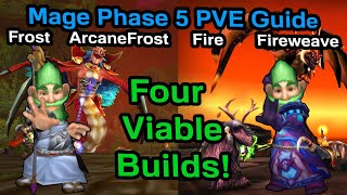 Mage Phase 5 DPS Guide | Fire, Fireweave, Frost, \u0026 Arcane Frost  | KallTorak Wild Growth NA