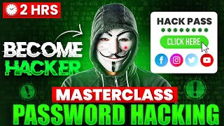 Password Hacking Masterclass🔥: Learn Every Technique in 2 Hours – Complete Guide to Ethical Hacking!