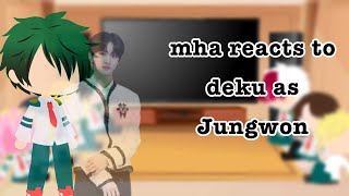 MHA reacts to Deku as Jungwon (MHAXENHYPEN) | Ecru | {Original?}