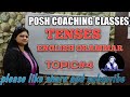 TENSES(INTRODUCTION)... ENGLISH GRAMMAR... TOPIC#4... POSH COACHING CLASSES