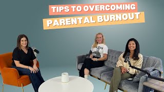 Tips to Overcoming Parental Burnout: Finding Balance and Setting Boundaries