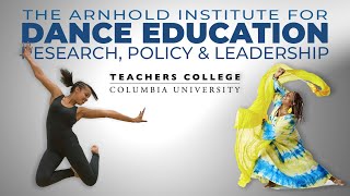 Arnhold Institute Symposium: Pioneering Visions for Access & Equity in Dance Education (All Program)