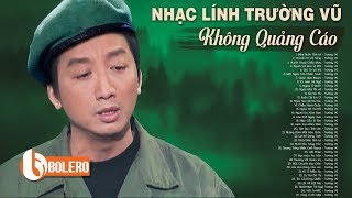 Trường Vũ - NHẠC LÍNH Để Đời | LK Đêm Buồn Tỉnh Lẻ 1000 Người Nghe Thì 999 Người Khóc Cạn Nước Mắt