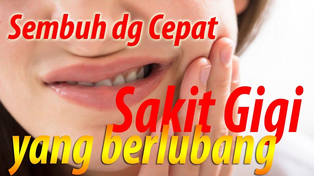 Cara Menyembuhkan Sakit Gigi Berlubang - Homecare24