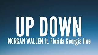 Morgan Wallen - Up Down (Lyrics) Ft. Florida Georgia Line