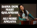 Dama Dum Mast Qalandar and Ali More Angana | Pooja Gaitonde | Ustad Nasrat Fateh Ali Khan