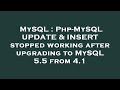 MySQL : Php-MySQL UPDATE & INSERT stopped working after upgrading to MySQL 5.5 from 4.1