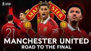 Manchester United | Road To 2022-23 FA Cup Final | Emirates FA Cup 2022-23