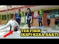 BEGINILAH TES FISIK IKSPI KERA SAKTI