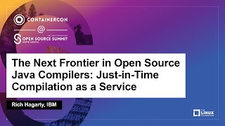The Next Frontier in Open Source Java Compilers: Just-in-Time Compilation as a Service- Rich Hagarty