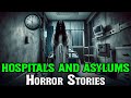 16 Disturbing Cases of Haunted Hospitals and Asylums | Creepypasta Scary Stories