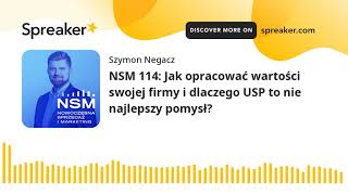 NSM 114: Jak opracować wartości swojej firmy i dlaczego USP to nie najlepszy pomysł?