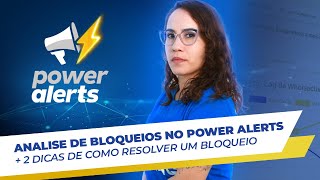 Análise de bloqueios no Power Alerts + 2 Dicas de como resolver um Bloqueio