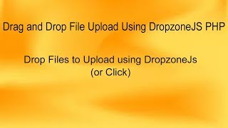 Drag and Drop Files upload Using DropzoneJS and PHP - Dropzone
