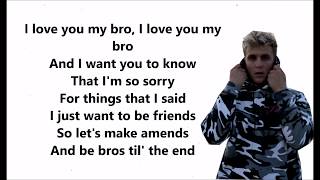 I Love You Big Bro - (Jake Paul ) Ft. Logan Paul Lyrics
