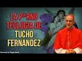 ¿Cómo llegamos a la P*rno Teología de Tucho Fernández? [y a Fiducia Supplicans]