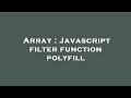 Array : Javascript filter function polyfill