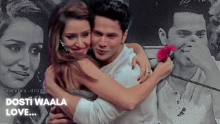 Varshra moments | Valentines Special | Dosti waala love | Varun Dhawan | Shraddha Kapoor | Eng Sub