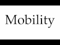 How to Pronounce Mobility