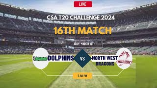 Dolphins vs North West Dragons T20 Match Live csa t20 challenge 2024