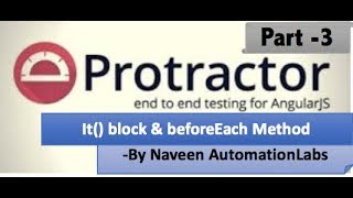 Protractor for AngularJS Tutorial - Part 3 || Multiple Jasmine it block & beforeEach Method
