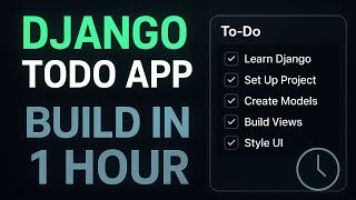 Django Todo App Full Course – Build a Real Project in 1 Hour!