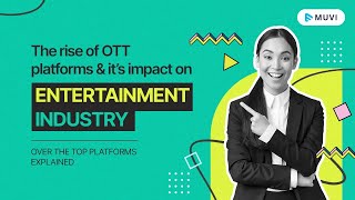 The rise of OTT platforms & it’s impact on entertainment industry | Over the top platforms explained