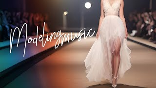 Modeling Music, Catwalk Music, Deep House Fashion Music, Upbeat Music, Runway Music (1 HOUR) C19