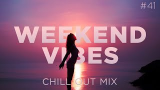 Weekend Vibes #41 • Chill Out Lounge Sunset Mix • Weekly Deep House Playlist