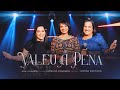 Ana Cláudia Feat. Aurelina Dourado e Luanna Dourado - Valeu a Pena (Clipe Oficial)