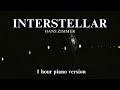 Hans Zimmer - Interstellar ( 1 hour piano for relaxation, stress relief, study, sleep )