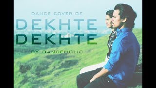 Atif A: Dekhte Dekhte Song | Batti Gul Meter Chalu | Shahid K Shraddha K | Dance Cover