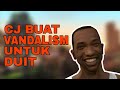 CJ BUAT VANDALISM UNTUK DUIT | GTA San Andreas (Malaysia 🇲🇾)