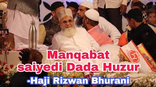 Saiyedi dada huzur - Manqabat Sarkar Saiyed Alhaj Dadabapu Qadri Fatemi  -  Rizwan Bhurani