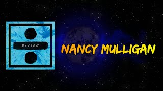 Ed Sheeran - Nancy Mulligan (Lyrics)