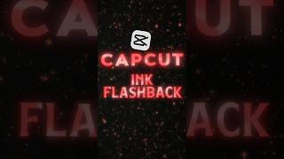 CapCut Ink Flashback Tutorial 🔥 | Easy Tutorial #shorts #capcuttutorial