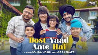DOST YAAD AATE HAI: Sourav Joshi Vlogs | Saaj Bhatt, Danish Sabri | New Hindi Song 2024 | Friendship