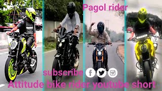 Pagol rider | ATTITUDE VIRAL BIKE RIDER DUKE❤️MT15❤️ATTITUDE VIRAL VIDEO😘YOUTUBE SHORT STATUS🙏❤️