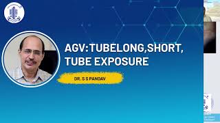 AGV TubeLong,Short, Tube Exposure Dr. S S Pandav