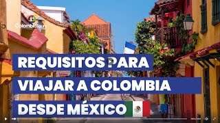 Requisitos para viajar a Colombia desde México
