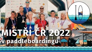 [PADLUJTE.CZ ] Mistři ČR v paddleboardingu 2022