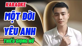 MỘT ĐỜI YÊU ANH Liên khúc Karaoke Song Ca Thiếu Giọng Nữ