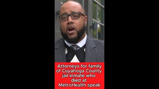 Attorneys for family of Cuyahoga County Jail inmate who died by restraint speak
