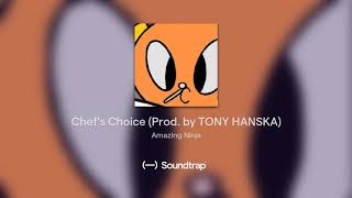 Chef's Choice Ft. The Impresario (Prod. by TONY HANSKA)